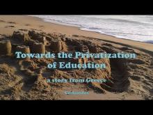 Embedded thumbnail for En route vers la privatisation de l&amp;#039;éducation : le cas de la Grèce.